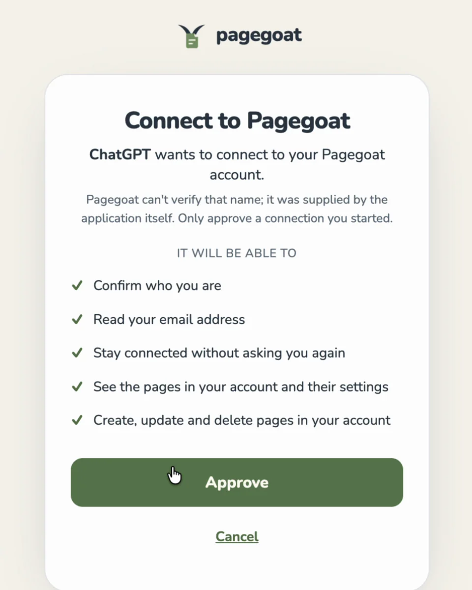 The Pagegoat consent screen headed 'Connect to Pagegoat', saying ChatGPT wants to connect to your Pagegoat account and listing that it will be able to confirm who you are, read your email address, stay connected without asking again, see the pages in your account and their settings, and create, update and delete pages, above an Approve button.