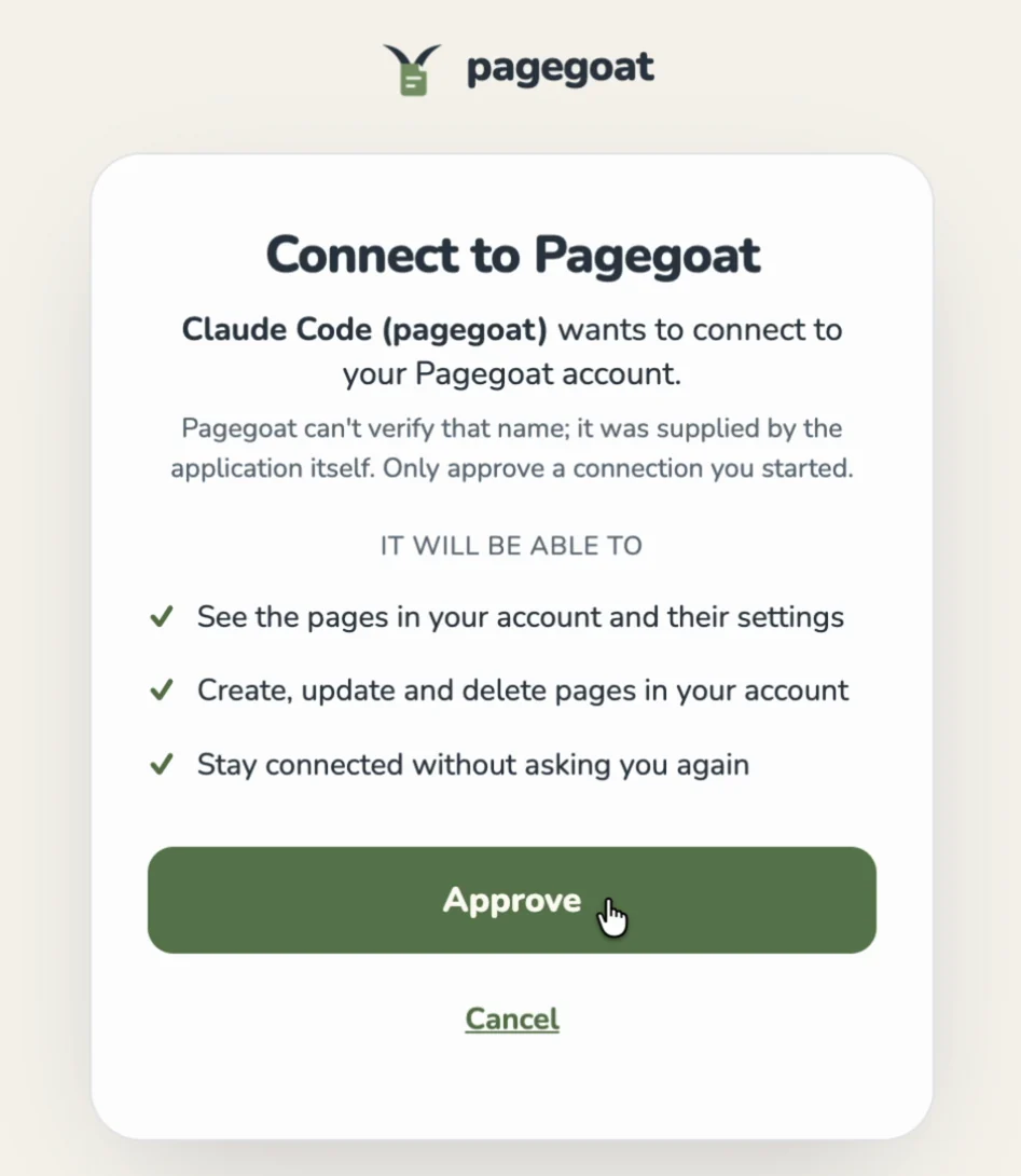 The Pagegoat consent screen headed 'Connect to Pagegoat', saying Claude Code wants to connect to your Pagegoat account and listing that it will be able to see the pages in your account and their settings, create, update and delete pages, and stay connected without asking again, above an Approve button.